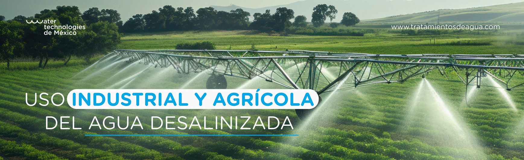 Uso Industrial y Agrícola del Agua Desalinizada