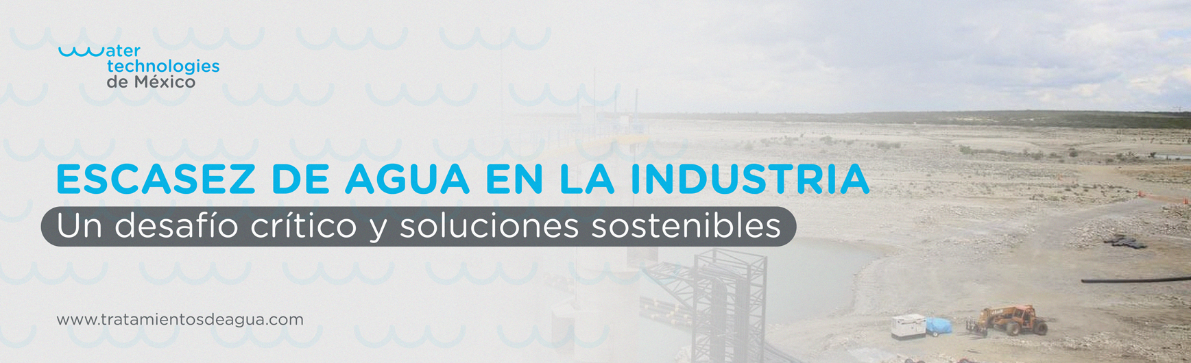 Escasez de Agua en la Industria: Un Desafío Crítico y Soluciones Sostenibles