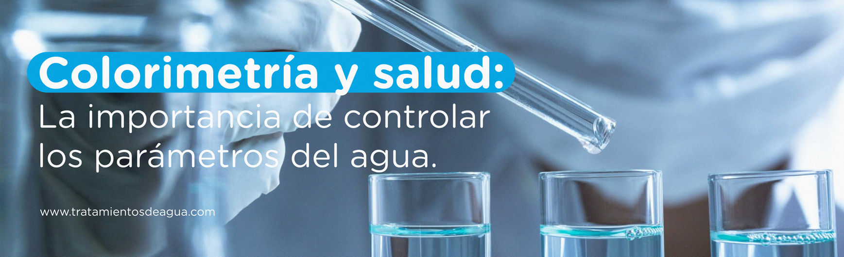 Colorimetría y Salud: La Importancia de Controlar los Parámetros del Agua