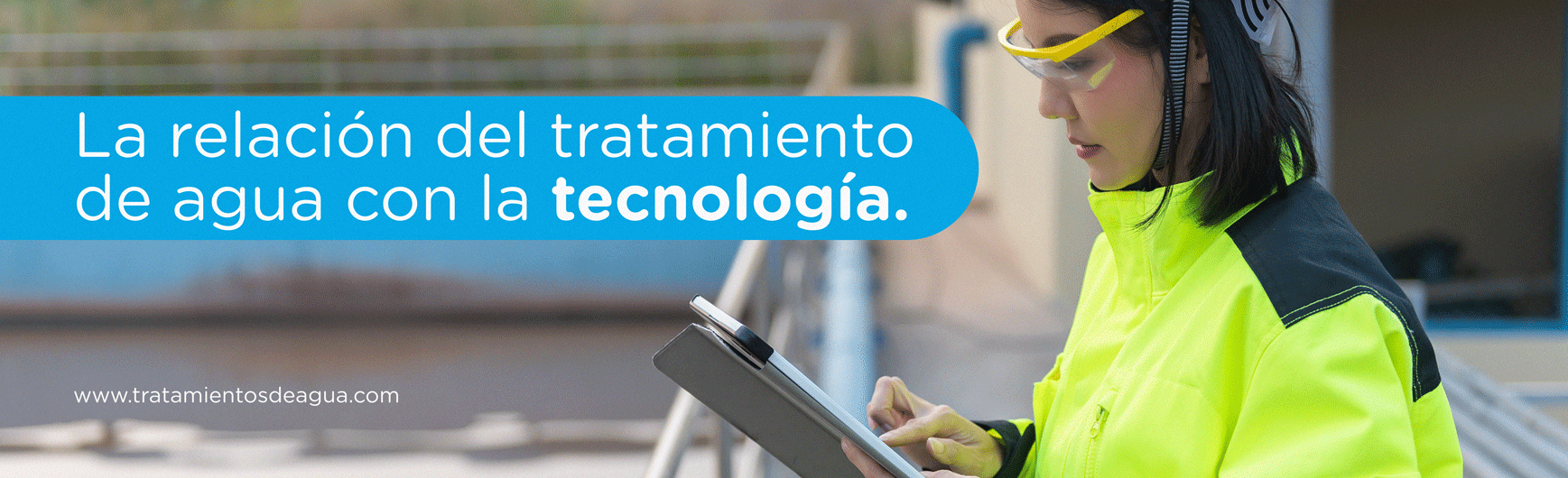 La relación del tratamiento de agua con la tecnología