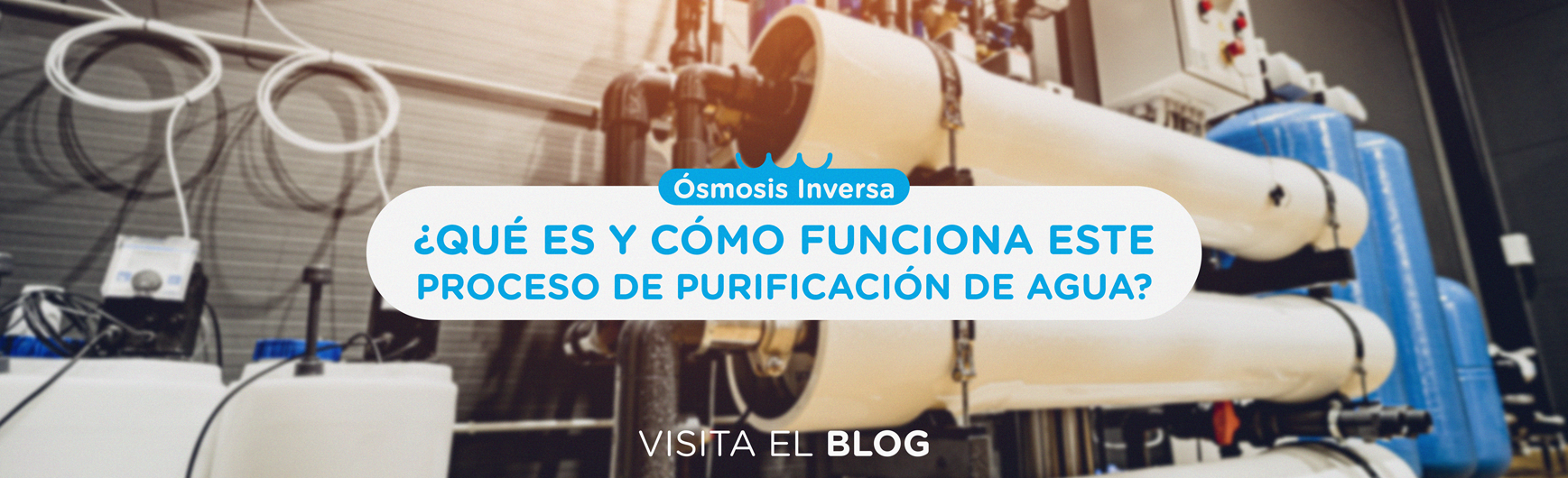 Ósmosis Inversa: ¿Qué es y Cómo Funciona este Proceso de Purificación de Agua?